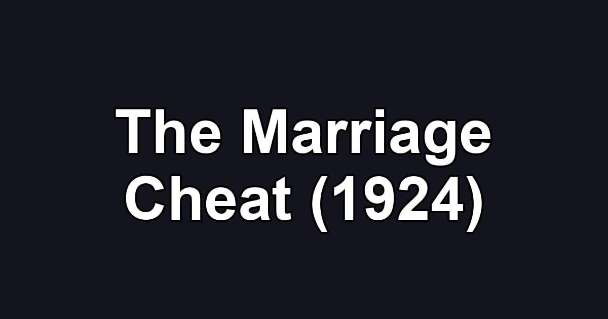 The Marriage Cheat (1924)