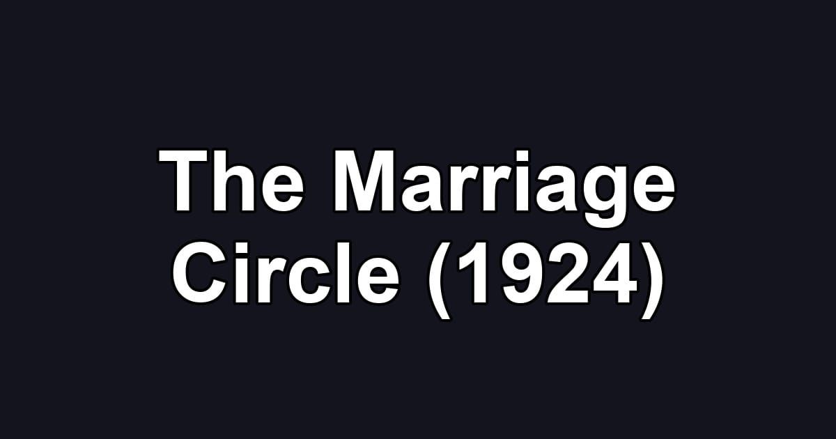 The Marriage Circle (1924)