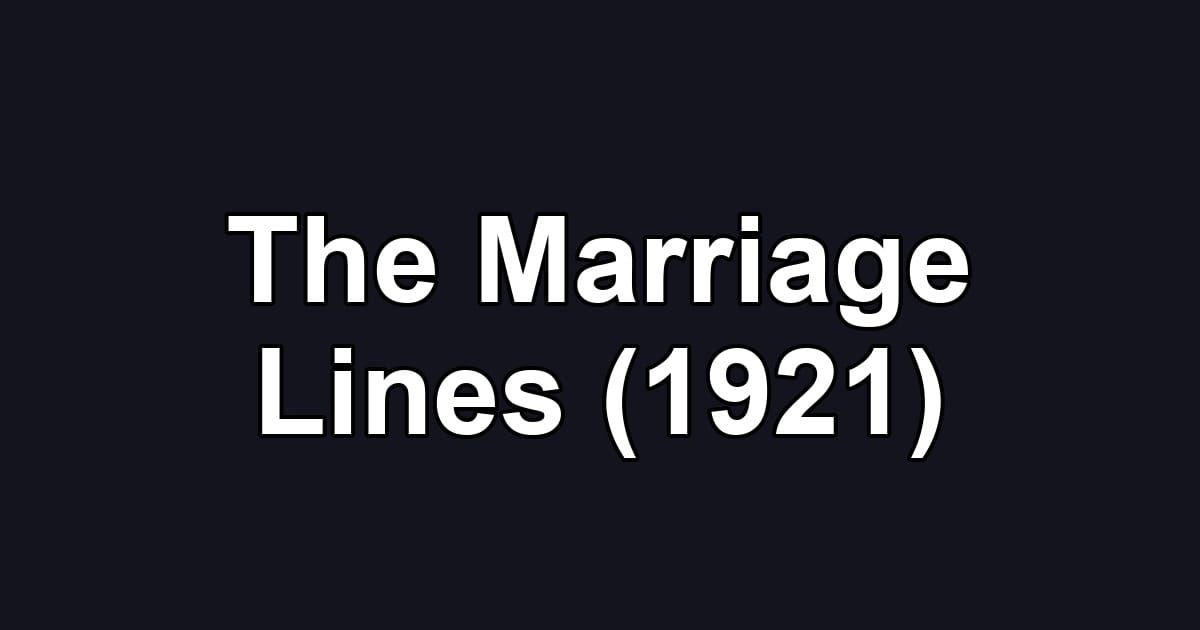 The Marriage Lines (1921)