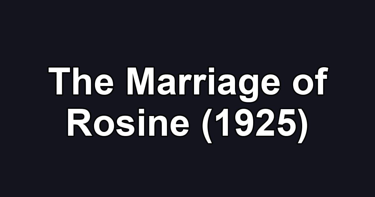 The Marriage of Rosine (1925)