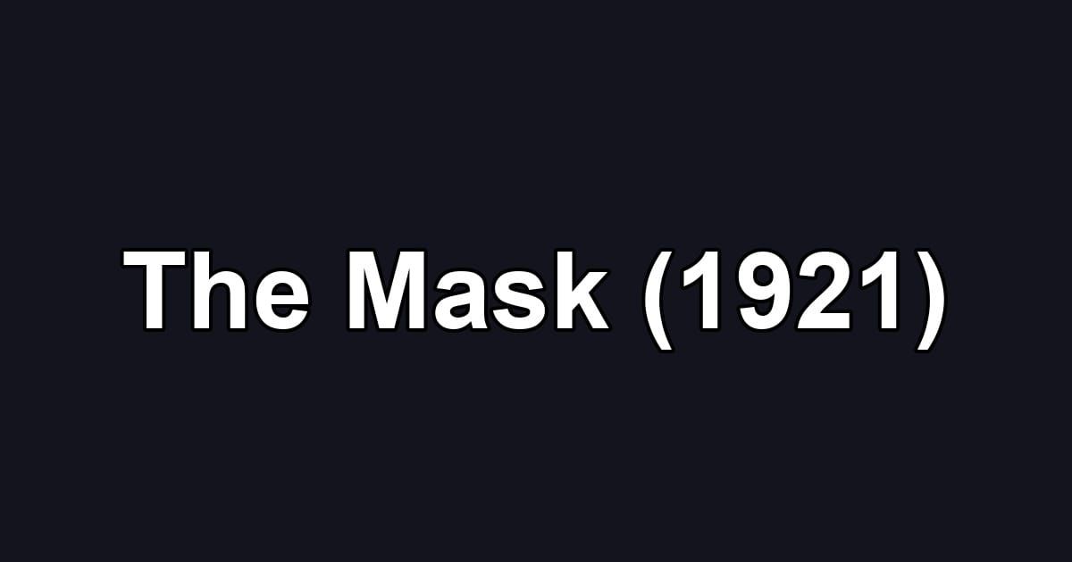 The Mask (1921)