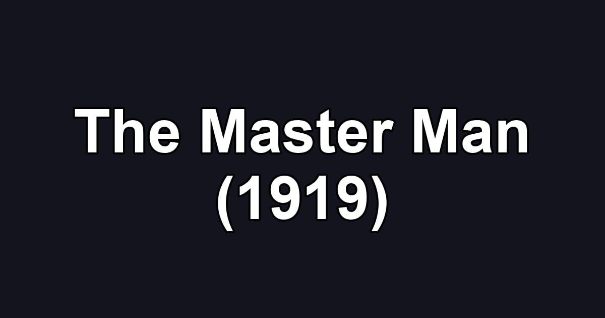 The Master Man (1919)