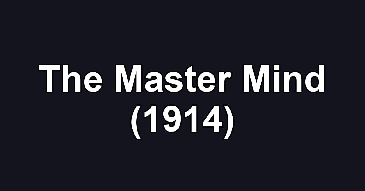 The Master Mind (1914)
