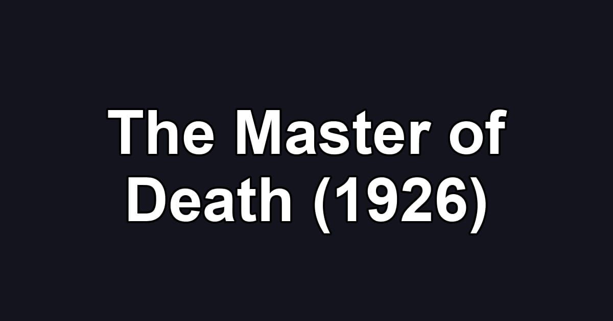 The Master of Death (1926)