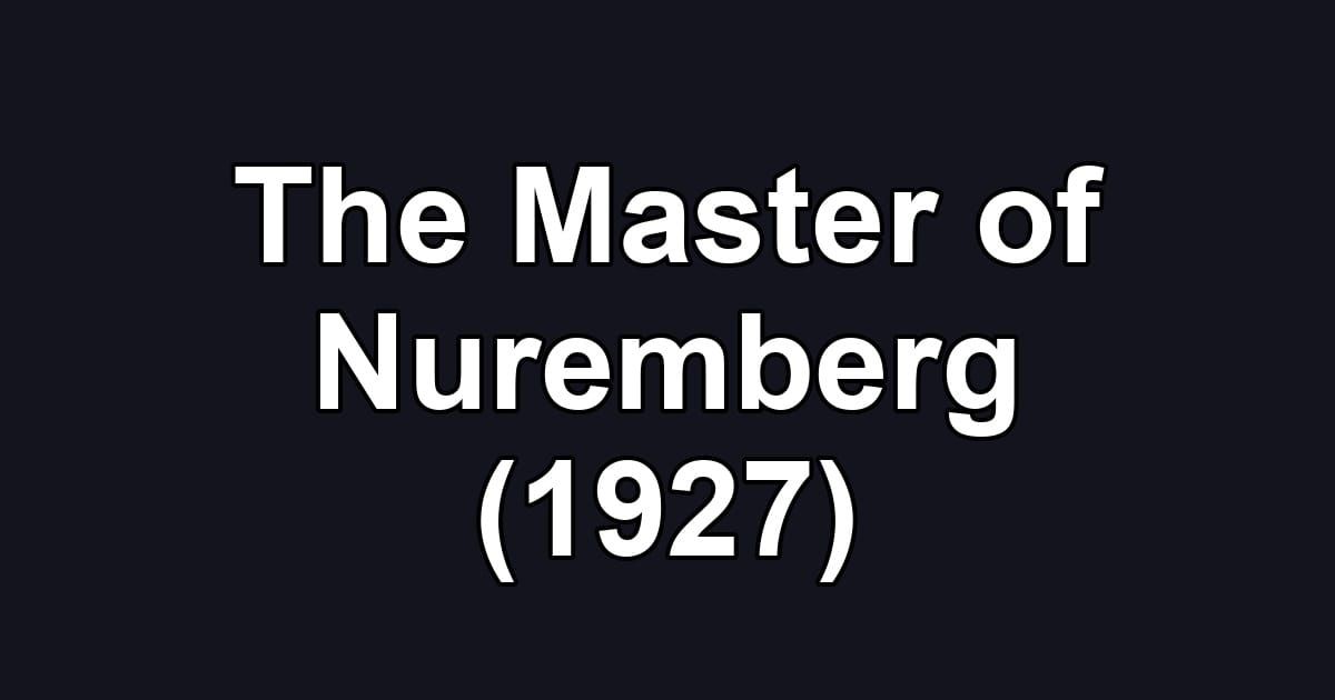 The Master of Nuremberg (1927)