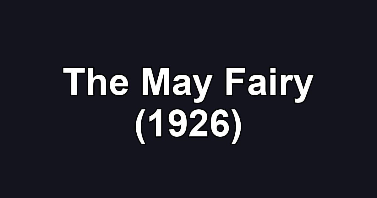 The May Fairy (1926)