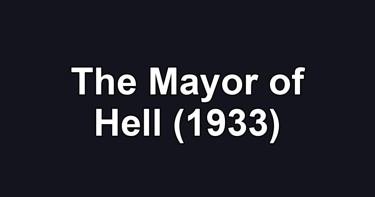 The Mayor of Hell (1933)