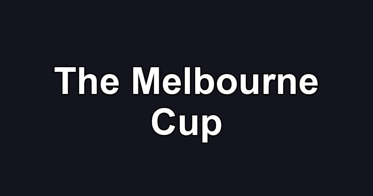 The Melbourne Cup