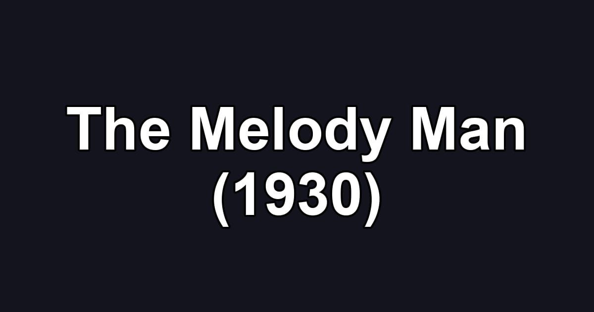The Melody Man (1930)