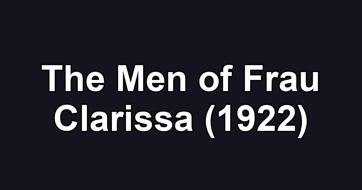 The Men of Frau Clarissa (1922)