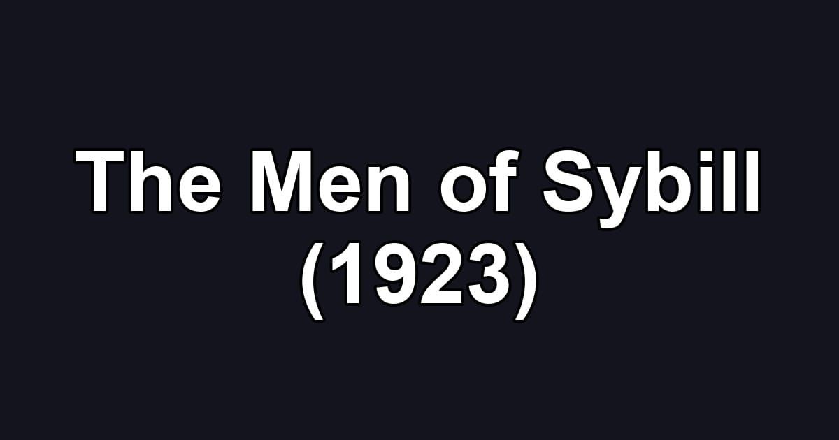 The Men of Sybill (1923)