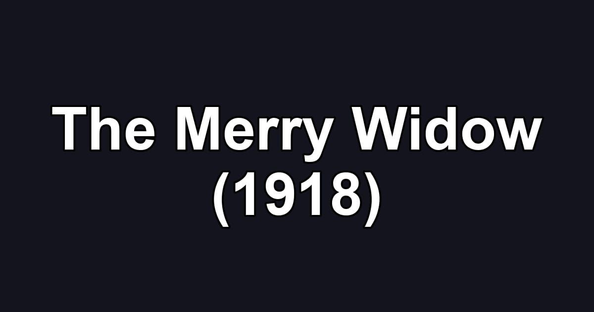 The Merry Widow (1918)