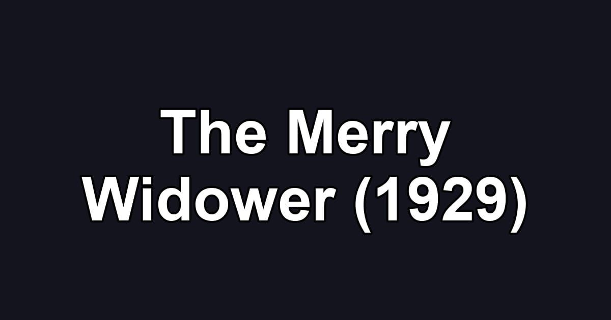 The Merry Widower (1929)