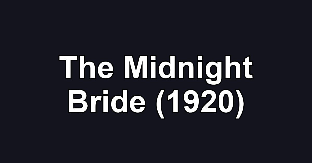 The Midnight Bride (1920)