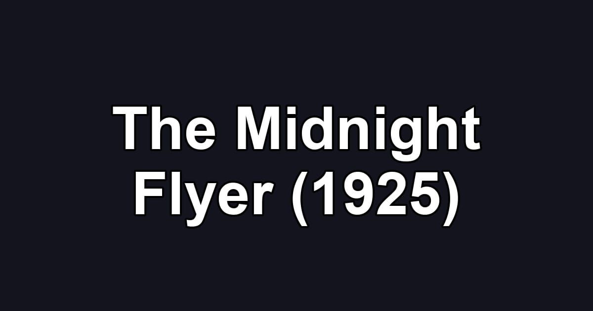 The Midnight Flyer (1925)