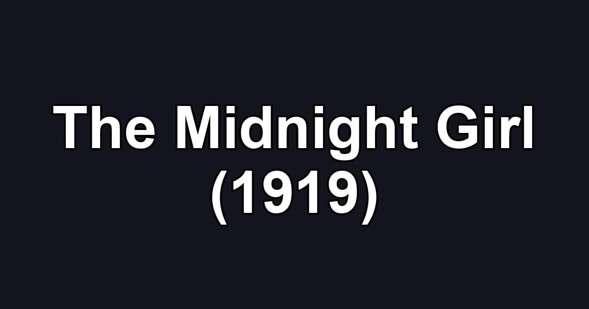 The Midnight Girl (1919)