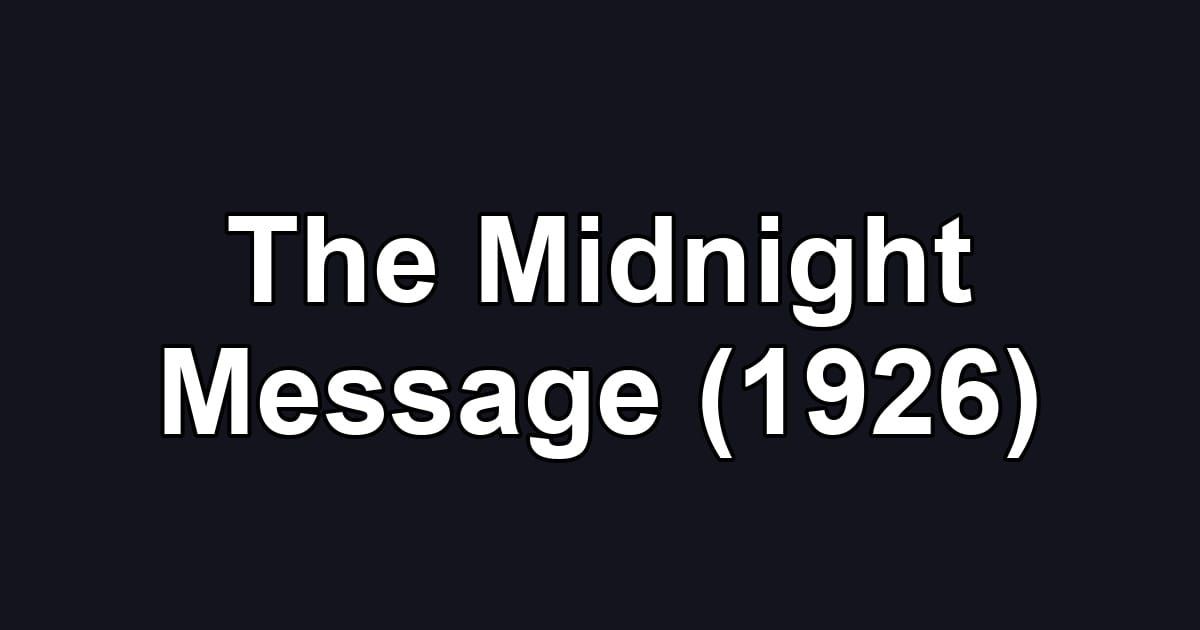 The Midnight Message (1926)