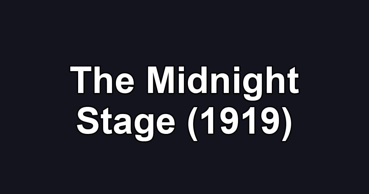 The Midnight Stage (1919)
