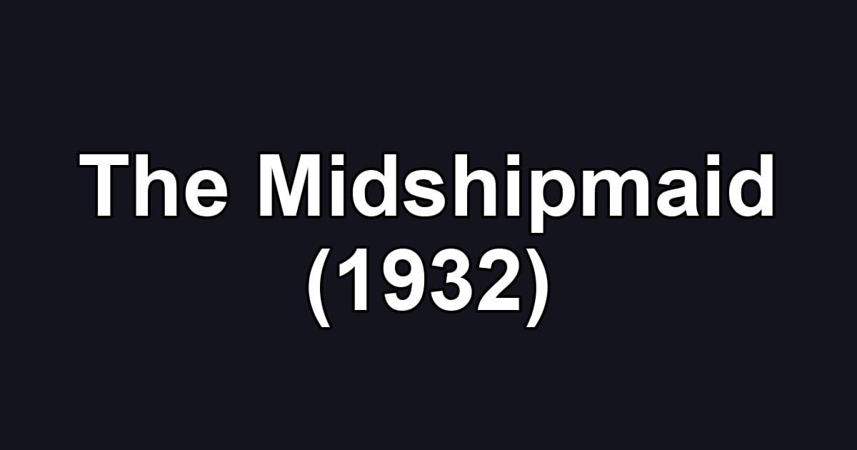The Midshipmaid (1932)