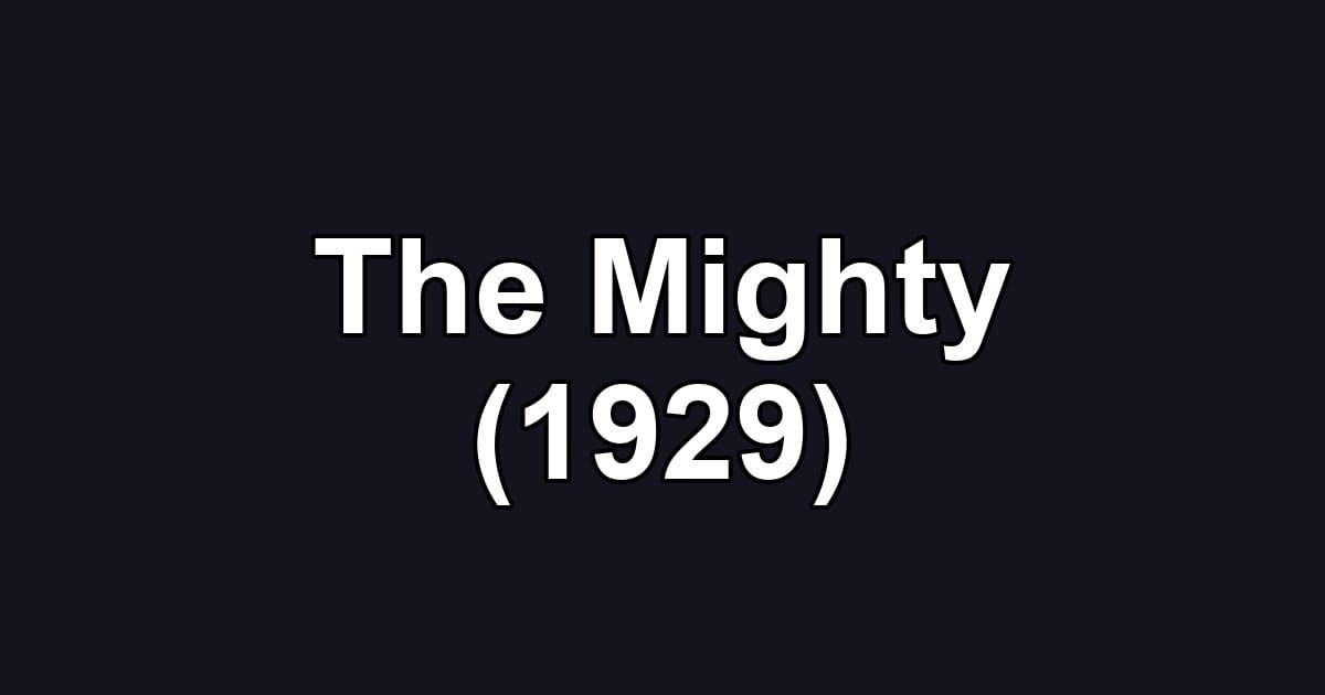 The Mighty (1929)