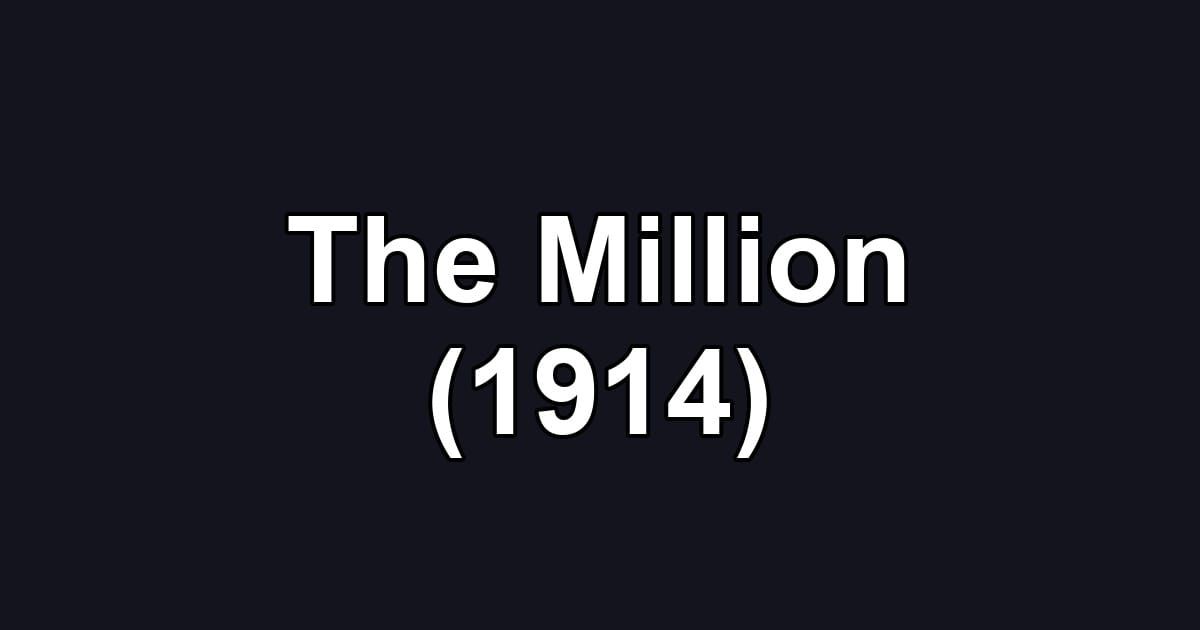 The Million (1914)