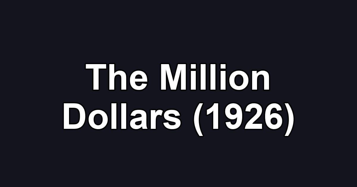 The Million Dollars (1926)