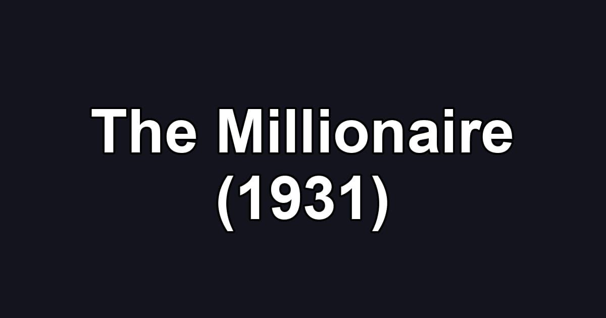 The Millionaire (1931)