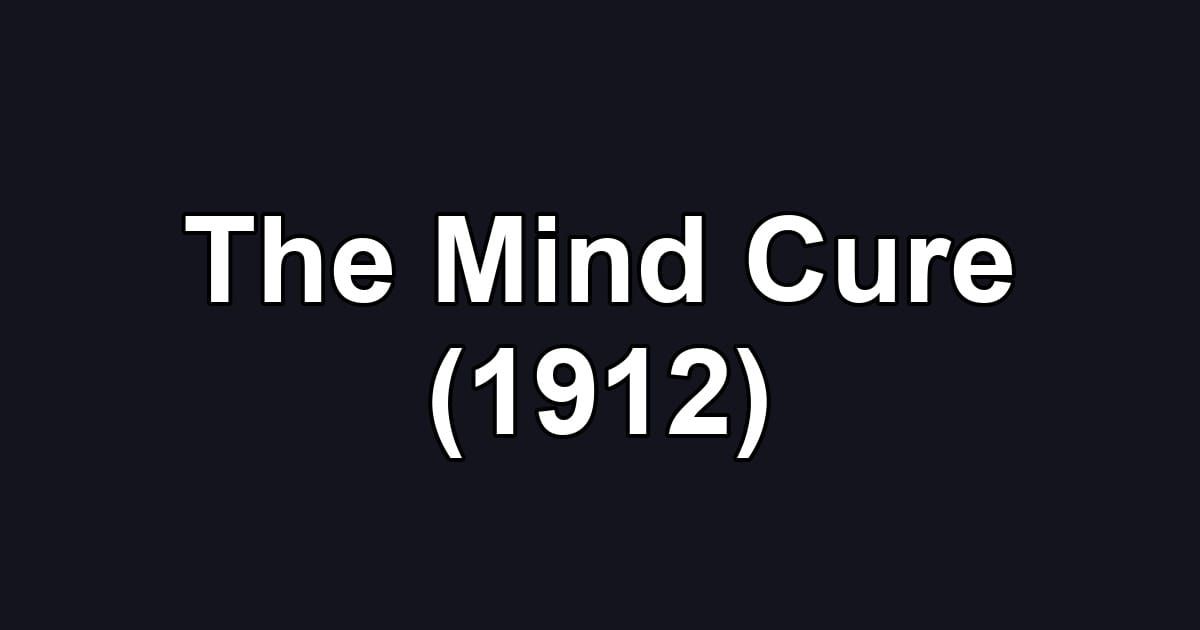 The Mind Cure (1912)