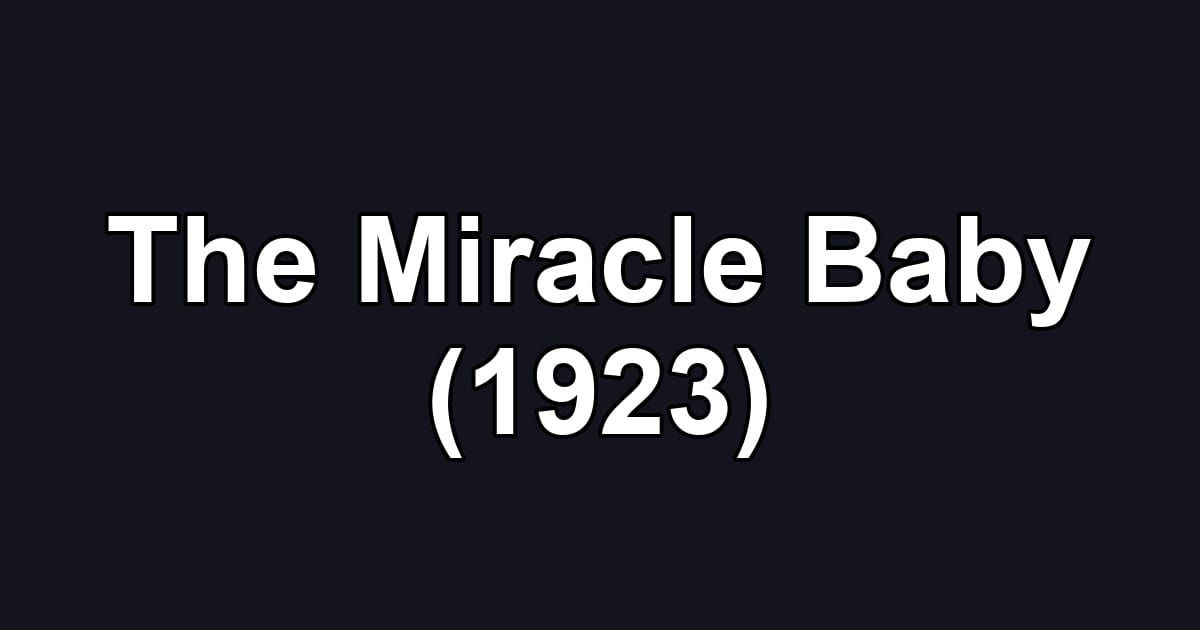 The Miracle Baby (1923)