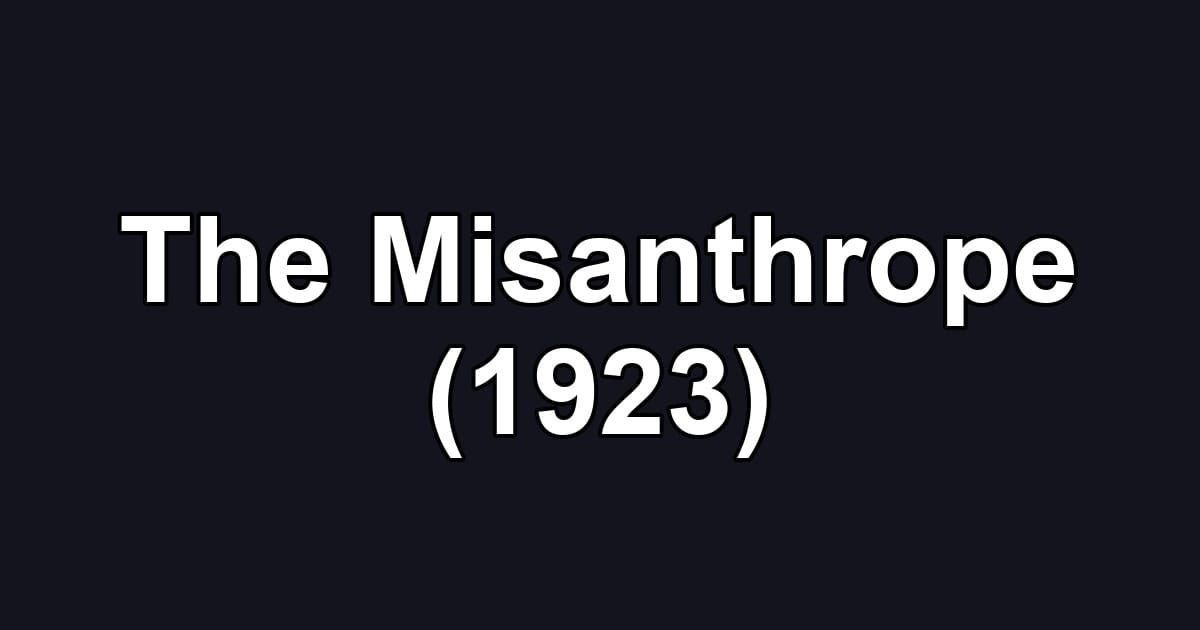 The Misanthrope (1923)