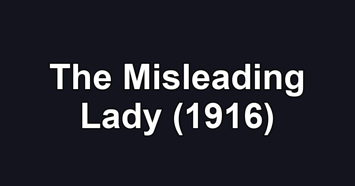 The Misleading Lady (1916)