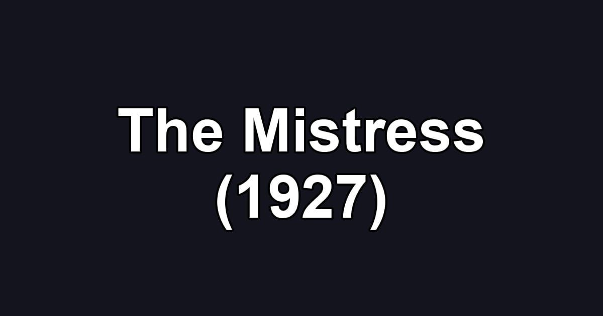 The Mistress (1927)