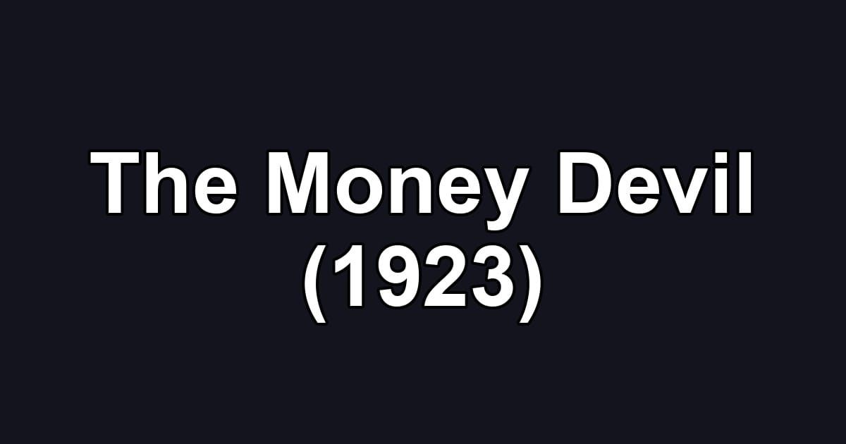 The Money Devil (1923)