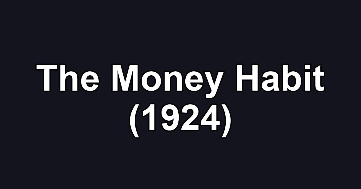 The Money Habit (1924)
