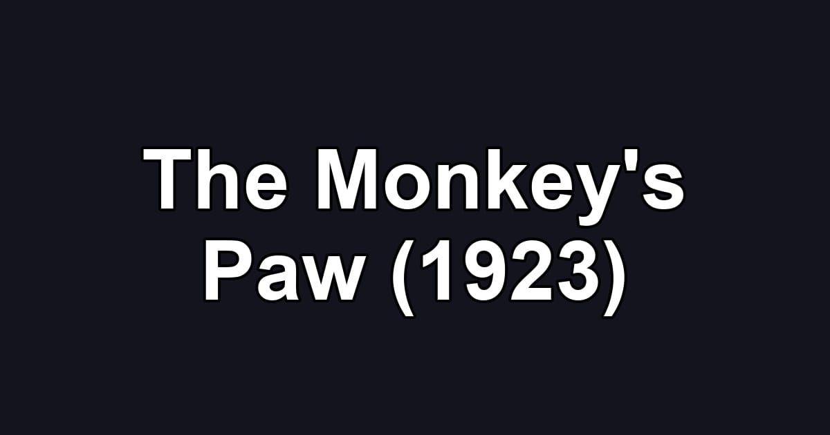 The Monkey's Paw (1923)