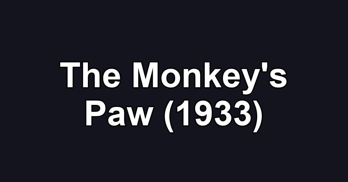 The Monkey's Paw (1933)