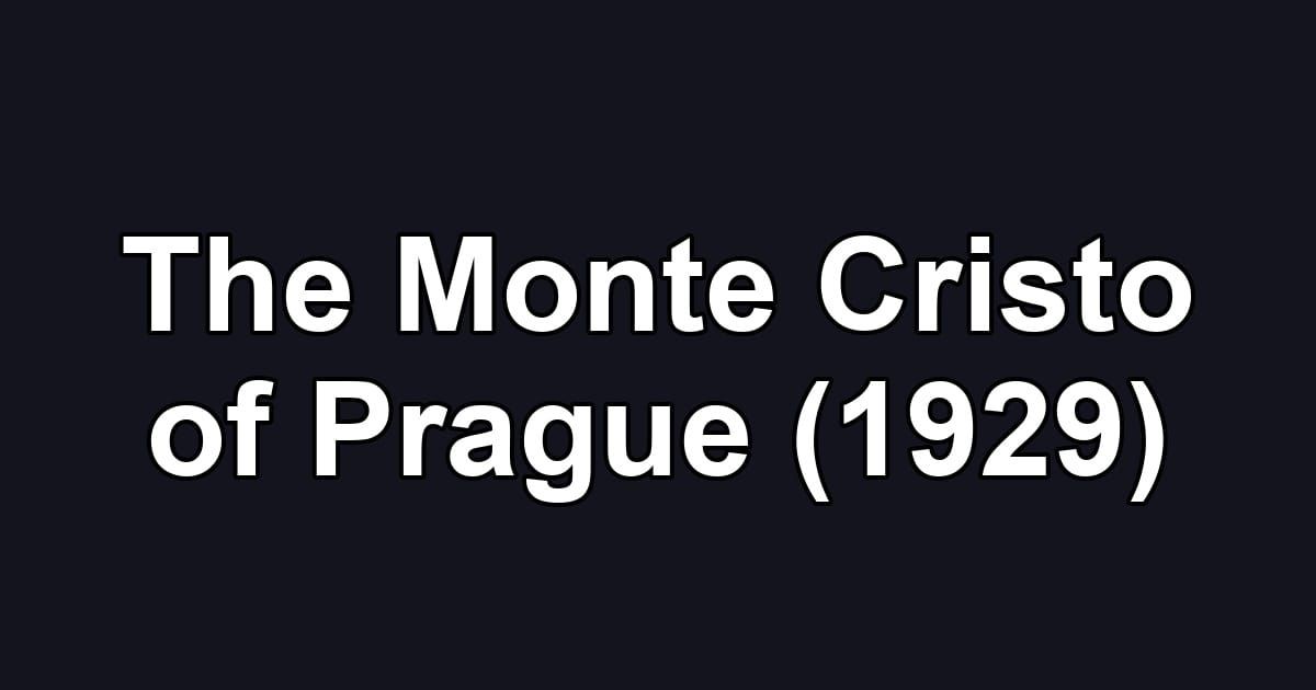 The Monte Cristo of Prague (1929)