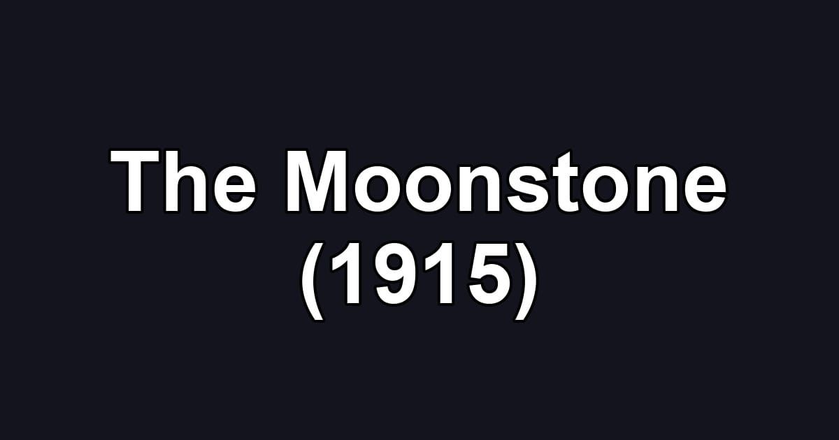The Moonstone (1915)