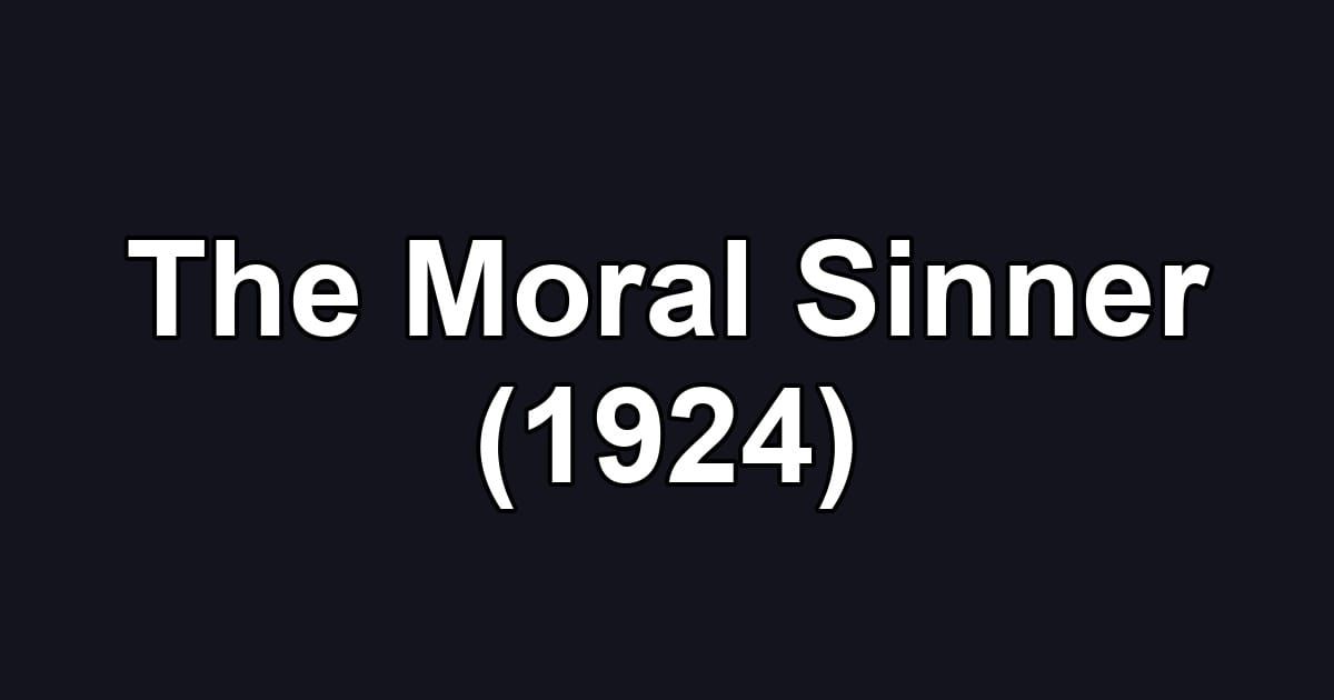 The Moral Sinner (1924)