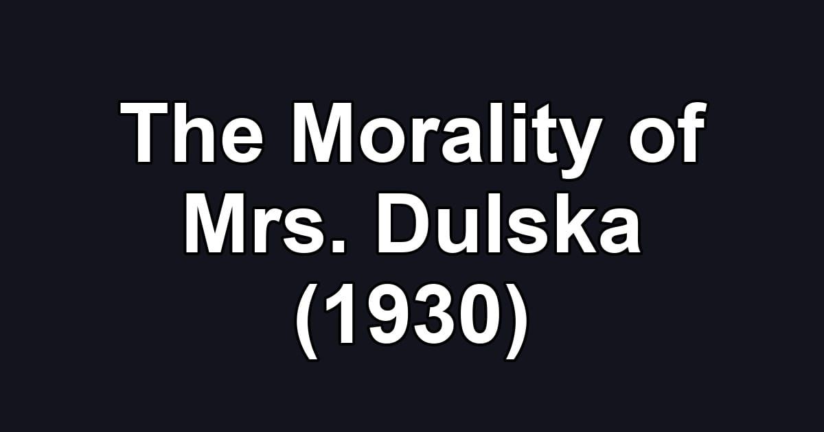 The Morality of Mrs. Dulska (1930)