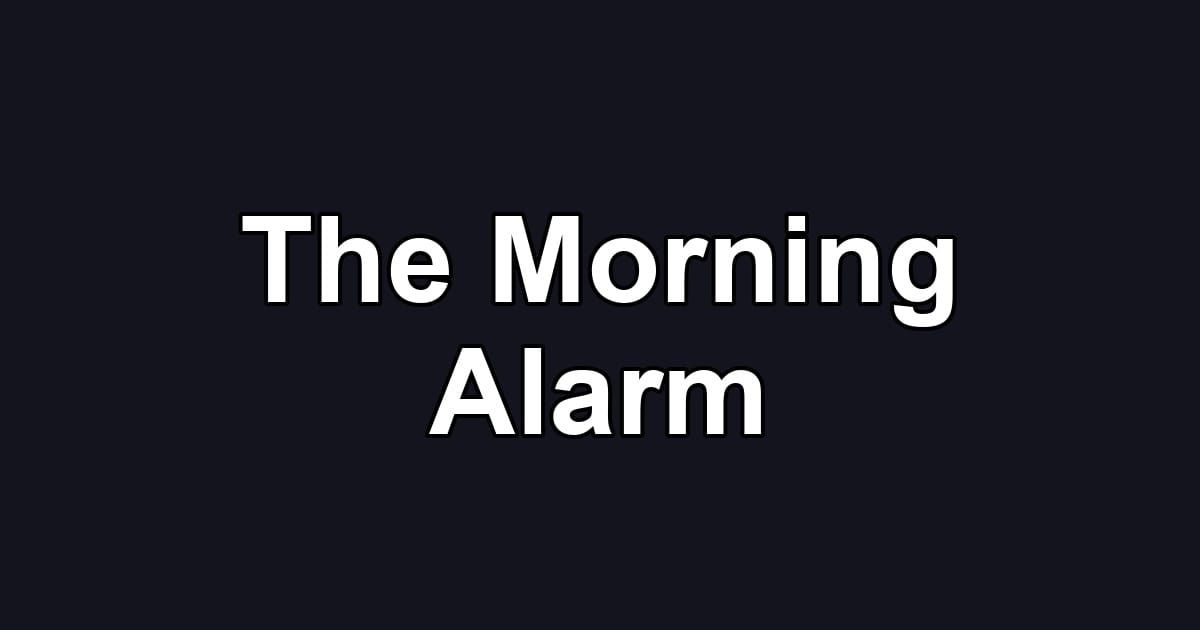 The Morning Alarm