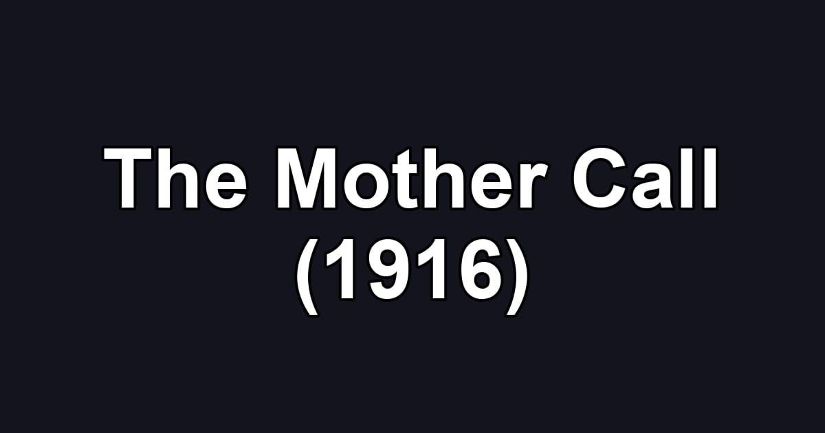 The Mother Call (1916)
