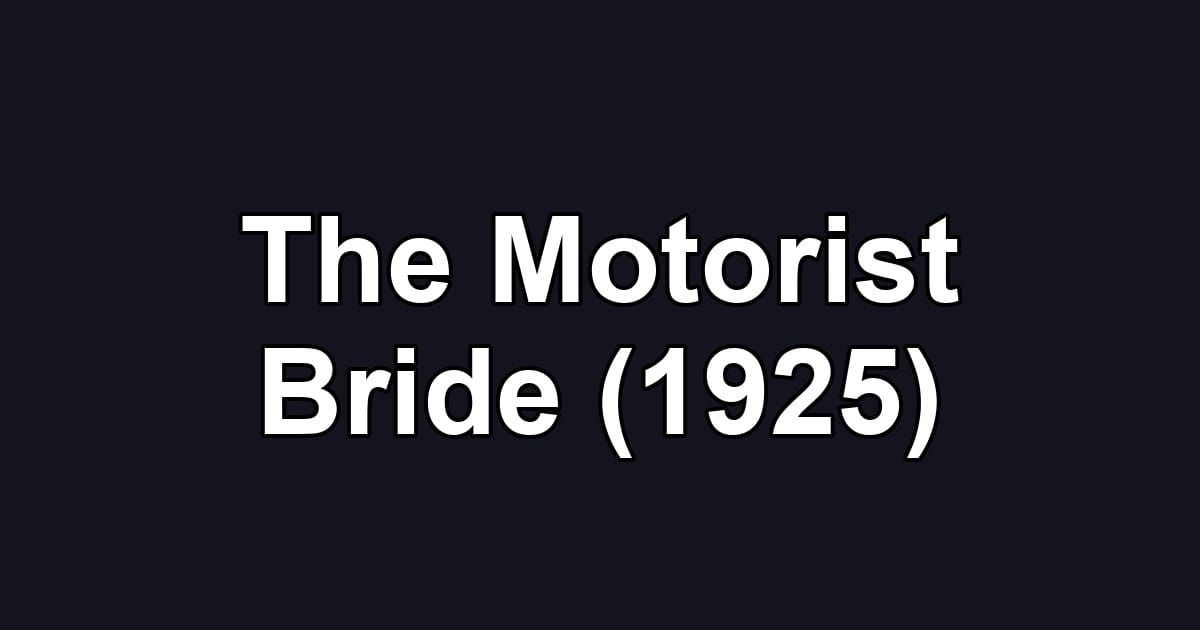 The Motorist Bride (1925)