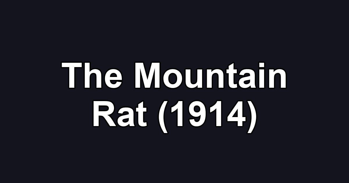 The Mountain Rat (1914)
