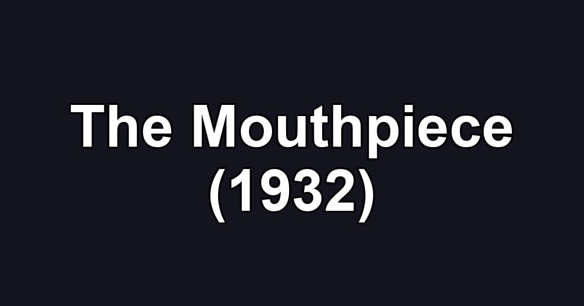 The Mouthpiece (1932)