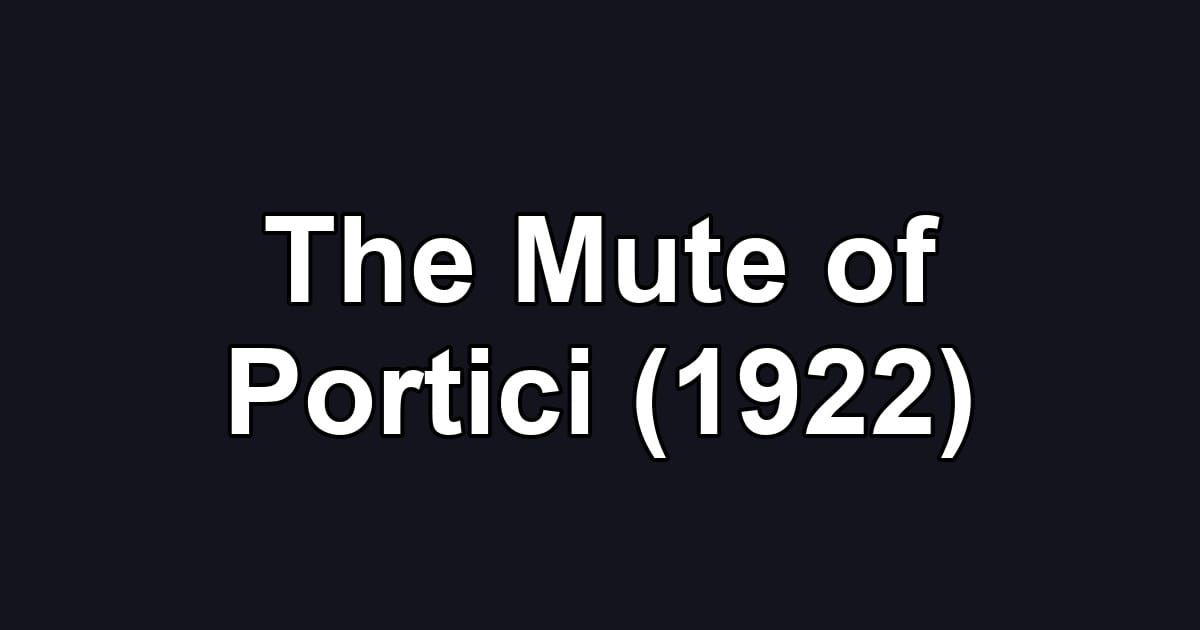 The Mute of Portici (1922)