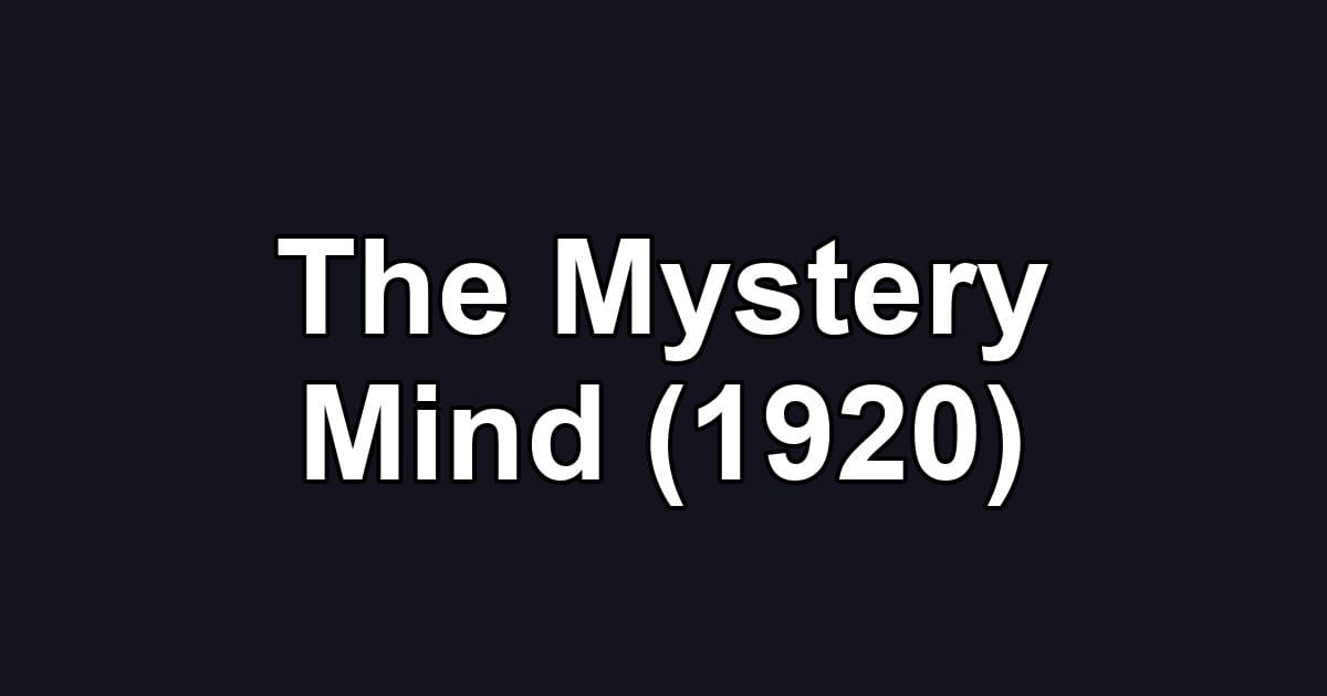 The Mystery Mind (1920)
