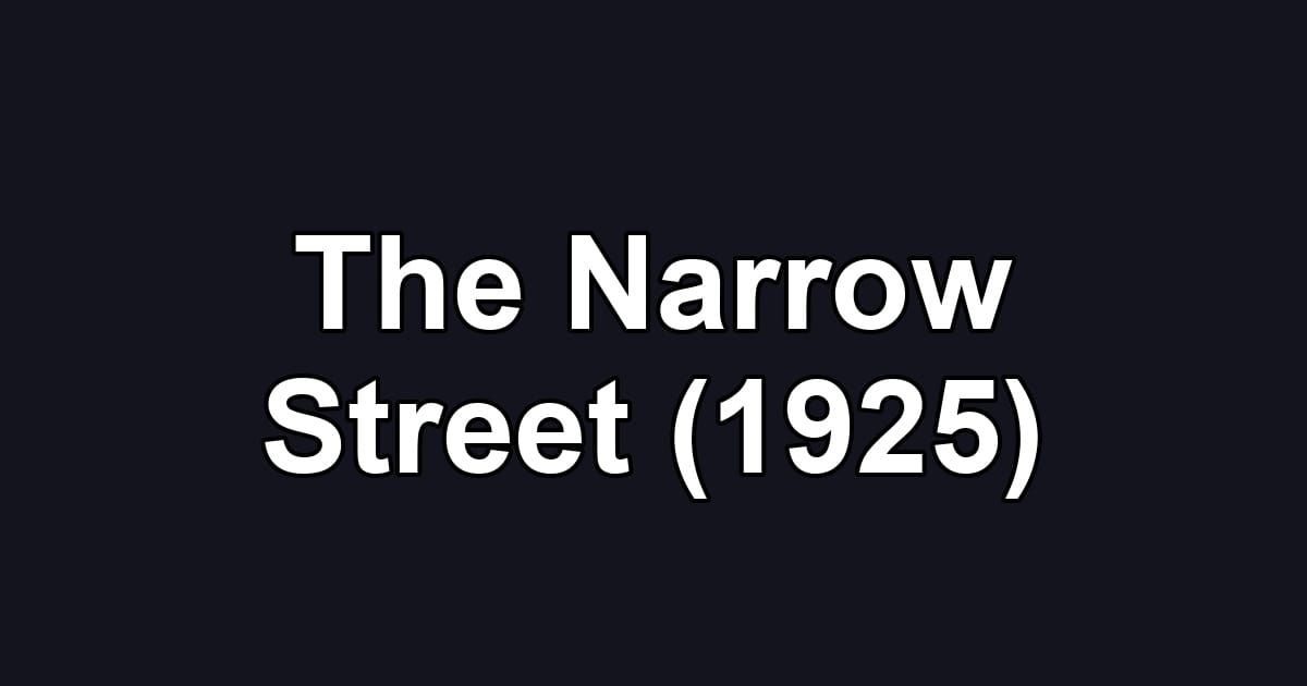 The Narrow Street (1925)