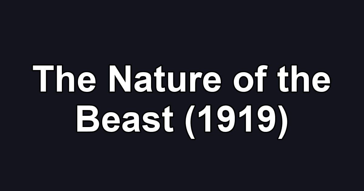 The Nature of the Beast (1919)
