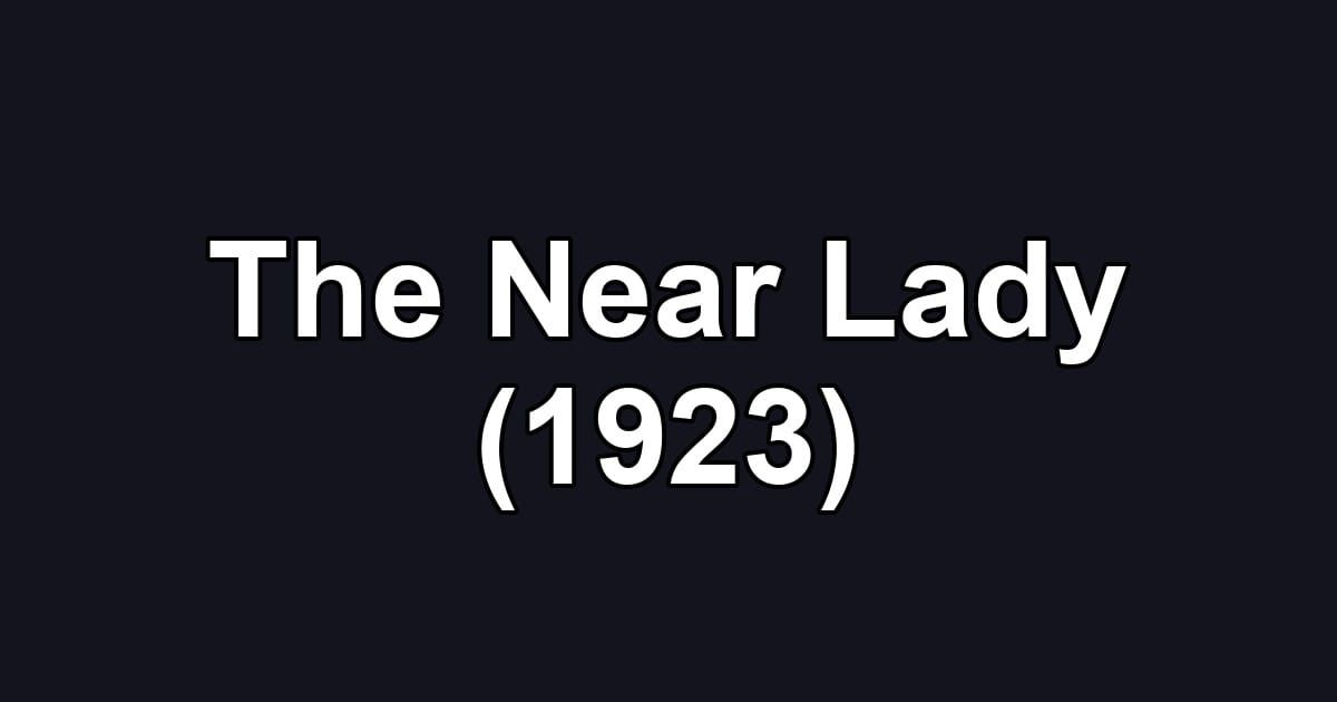 The Near Lady (1923)